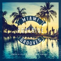 Miami Poolside Grooves, Vol. 16, 2019