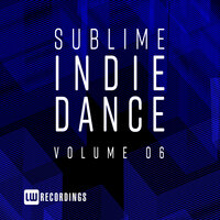 Sublime Indie Dance, Vol. 06, 2019