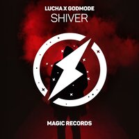 LUCHA & Godmode - Shiver