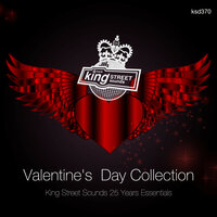 Valentine's Day Collection (King Street Sounds 25 Years Essentials), 2018