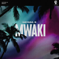 HAYASA G - Mwaki