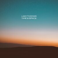 Liam Thomas - It Was Different