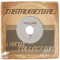 The Instrumental Latin Collection, Vol. 7, 2013