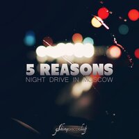 5 Reasons & Patrick Baker - Night Drive In Moscow