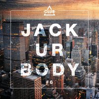 Jack Ur Body #6