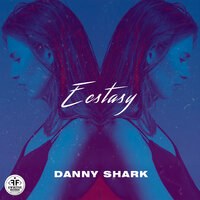 Danny Shark - Ecstasy