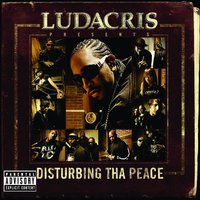 Ludacris Presents...Disturbing Tha Peace, 2005