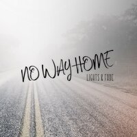 Lights & Fade - No Way Home