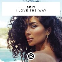 SKIY - I Love the Way