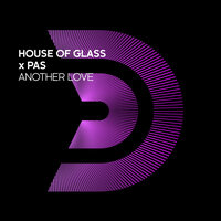 House Of Glass & PAS - Another Love