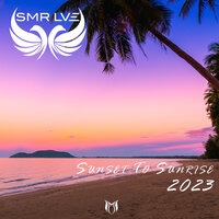 Sunset to Sunrise 2023 - Mixed by SMR LVE, 2023