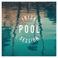 Ibiza Pool Session, Vol. 6, 2021