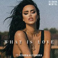 DJ Dark & Mentol & Georgia Alexandra - What is love