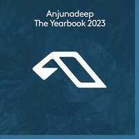 Anjunadeep The Yearbook 2023, 2023