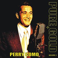 Pure Gold - Perry Como, Vol. 1, 2010