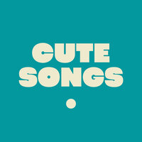 Cute Songs