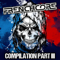 Frenchcore Compilation, Part. 3, 2020