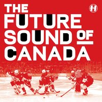 The Future Sound Of Canada, 2016