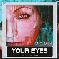 Phatt Rick & Max Van B - Your Eyes