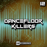 Dancefloor Killers, Vol. 12, 2019