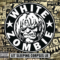 White Zombie - Welcome To Planet Motherfucker/ Psychoholic Slag