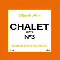 Chalet Beat No.3 - The Sound of Kitz Alps @ Maierl, 2016