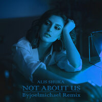 Not About Us. Byjoemichael Remix, 2021