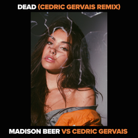 Dead (Madison Beer vs. Cedric Gervais), 2017