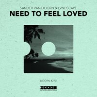 Need To Feel Loved, 2017