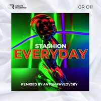 Stashion & Anton Pavlovsky - Everyday