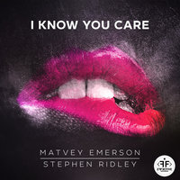 I Know You Care