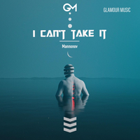 Mannonov - I Can't Take It