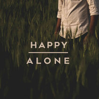 Happy Alone, 2019