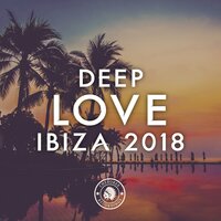 Deep Love Ibiza 2018, 2017