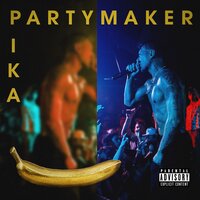 Partymaker, 2017