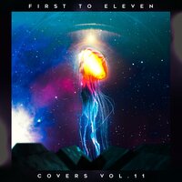 First to Eleven - Come Together