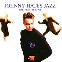 Johnny Hates Jazz - Shattered Dreams