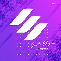 Deepsan - Just Say