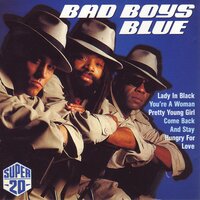 Bad Boys Blue - Come Back and Stay