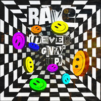 Rave (Never Givin' Up), 2023