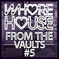 Whore House From The Vaults #5, 2023