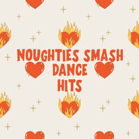 Noughties Smash Dance Hits, 2022