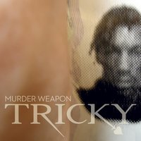 Tricky - Murder Weapon