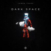 Lemon Tears - Dark Space