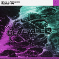 Navigh & Agus Zack & Revealed Recordings - Bounce That