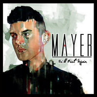 Mayer - We'll Meet Again