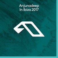 Anjunadeep In Ibiza 2017, 2017