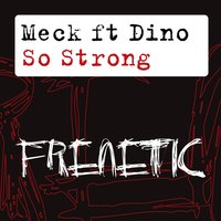 Meck & Dino - So Strong