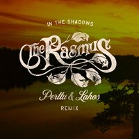 The Rasmus & Lahos & Perttu - In the Shadows