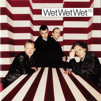 Wet Wet Wet - If I Never See You Again